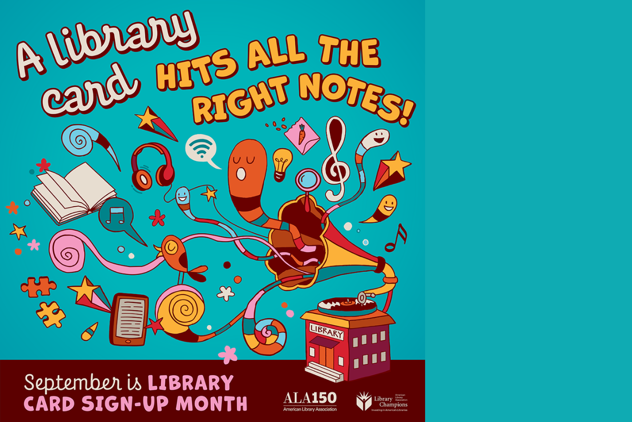 A library card hits all the right notes. September is library card signup month.